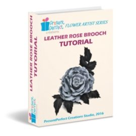Leather rose brooch tutorial - PresentPerfect Creations | ART FLOWERS ...