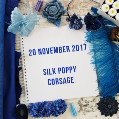 20 NOVEMBER 2017 Silk Poppy corsage workshop