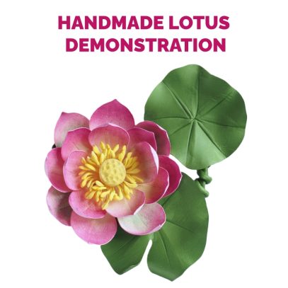 HANDMADE LOTUS DEMONSTRATION